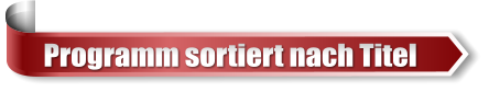 Programm sortiert nach Titel